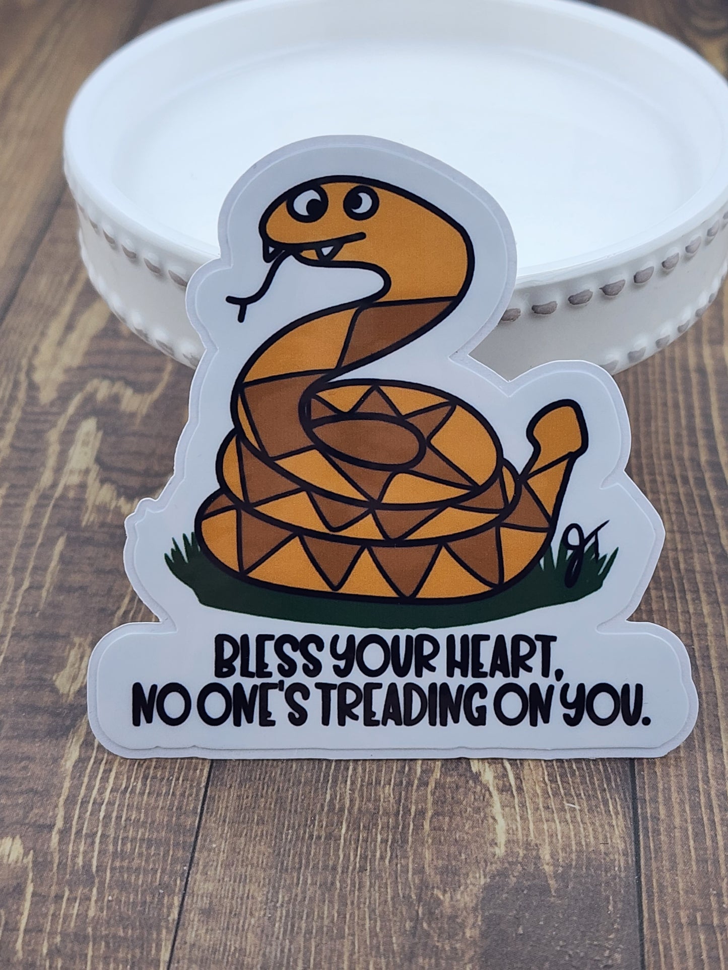 Bless your heart, no one's treading on you snake sticker