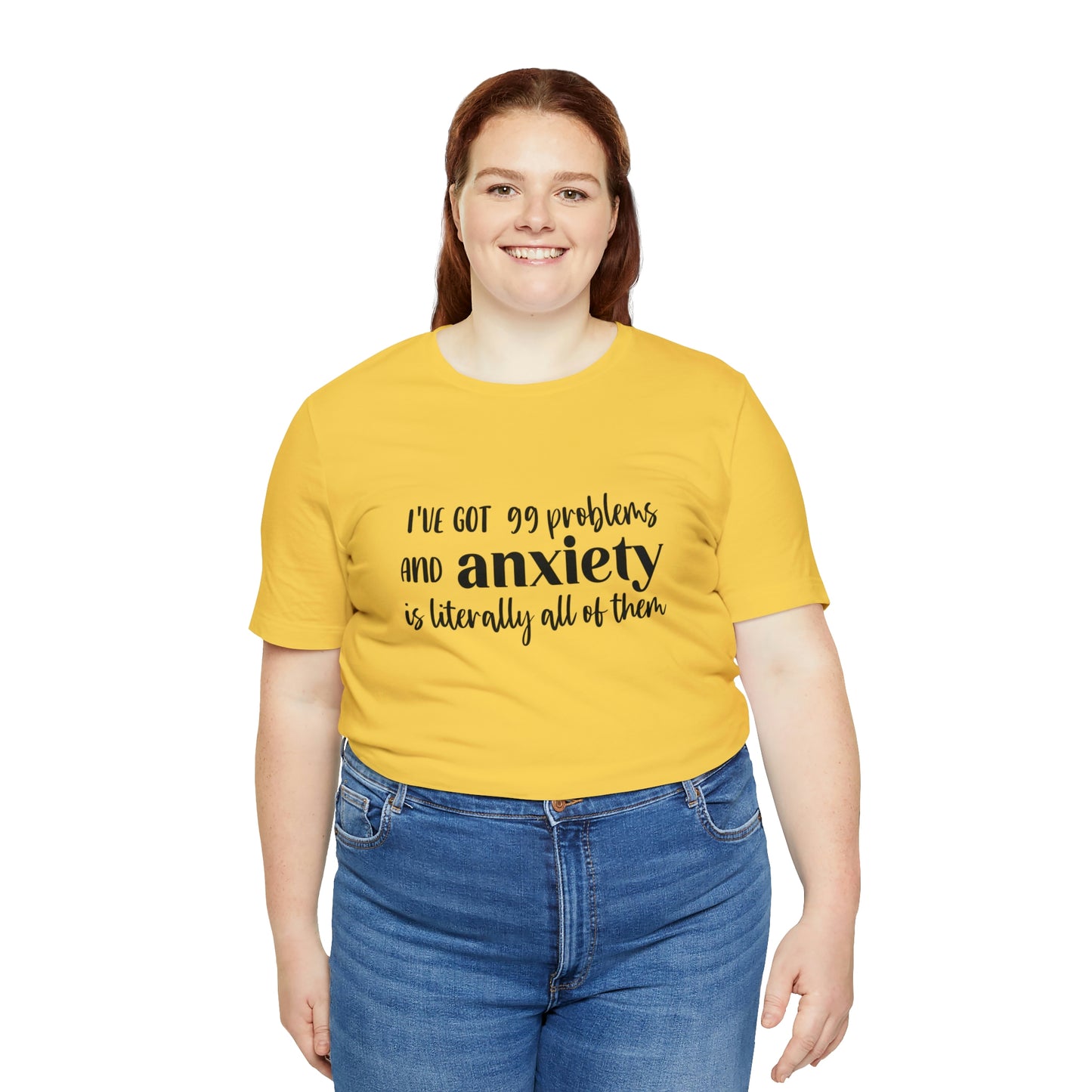 Anxiety 99 problems unisex shirt