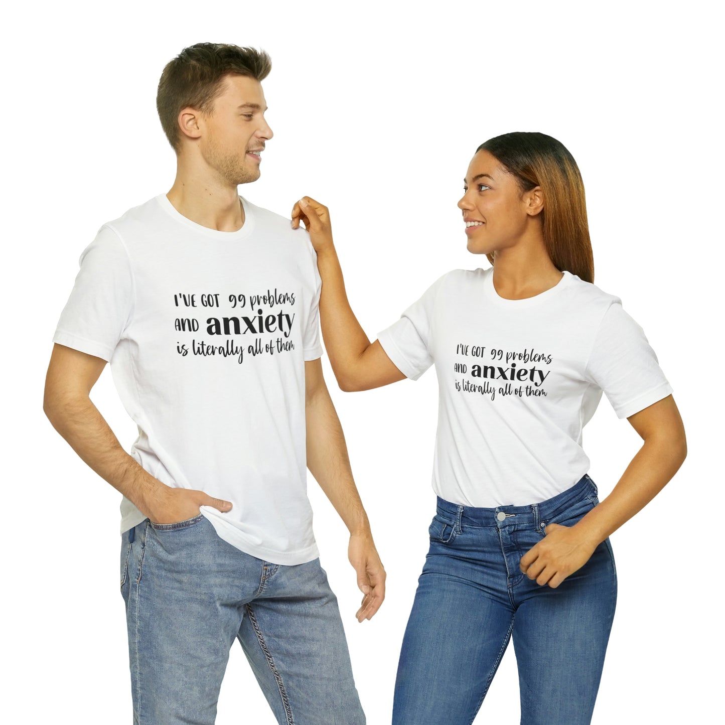 Anxiety 99 problems unisex shirt