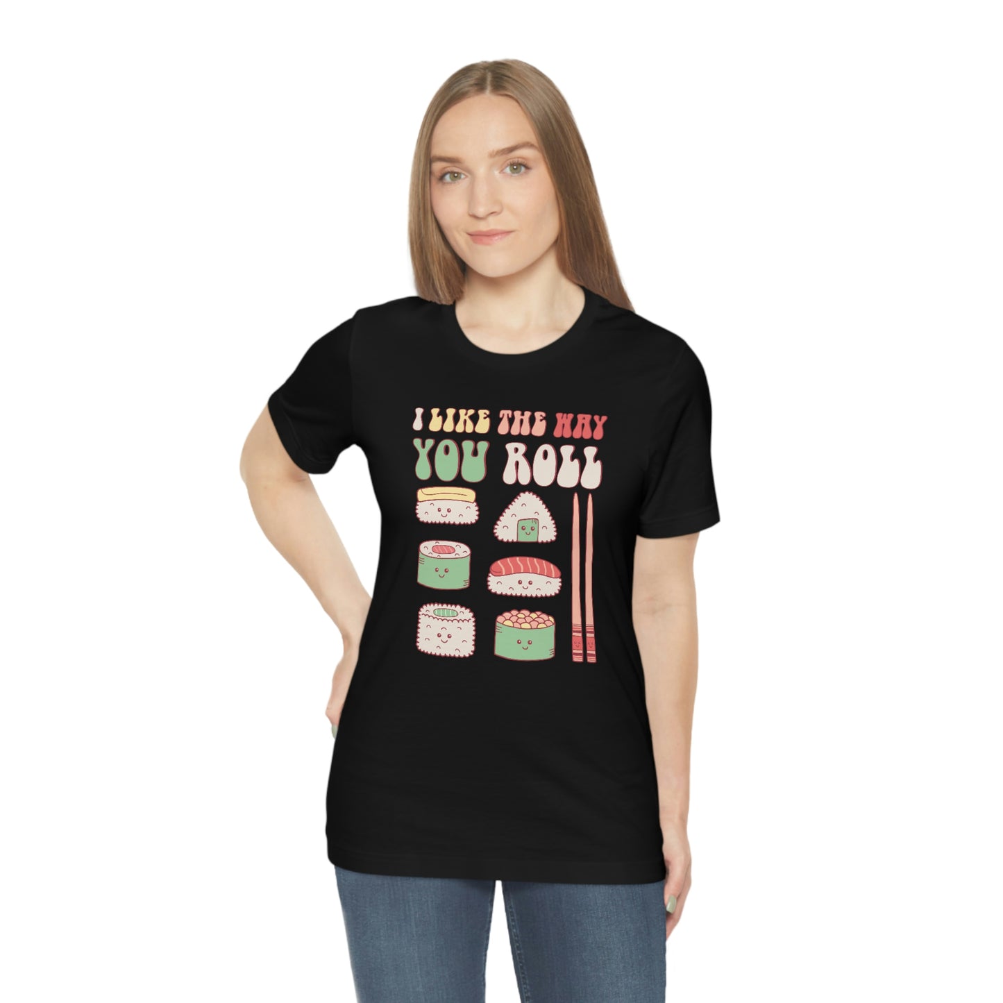 I like the way you roll sushi valentine's day shirt