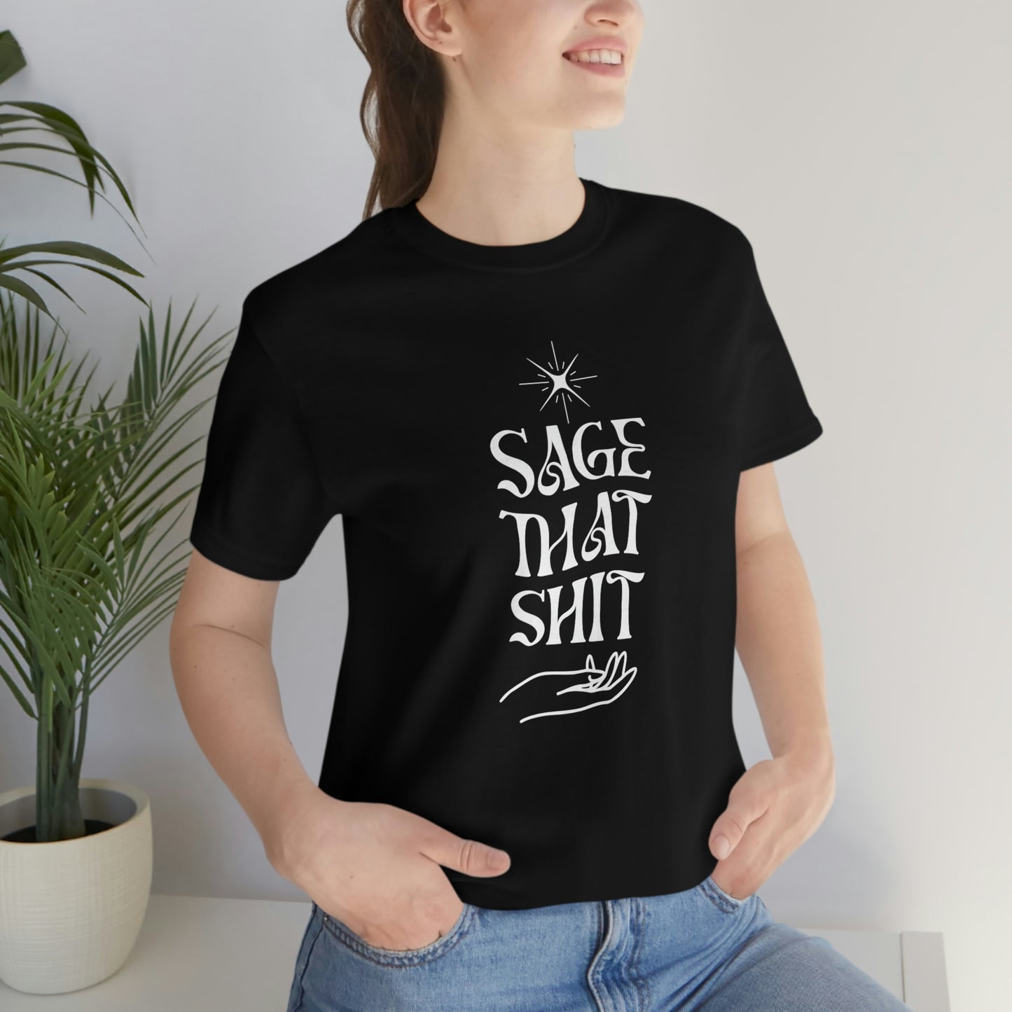 Sage that shit cleansing shirt