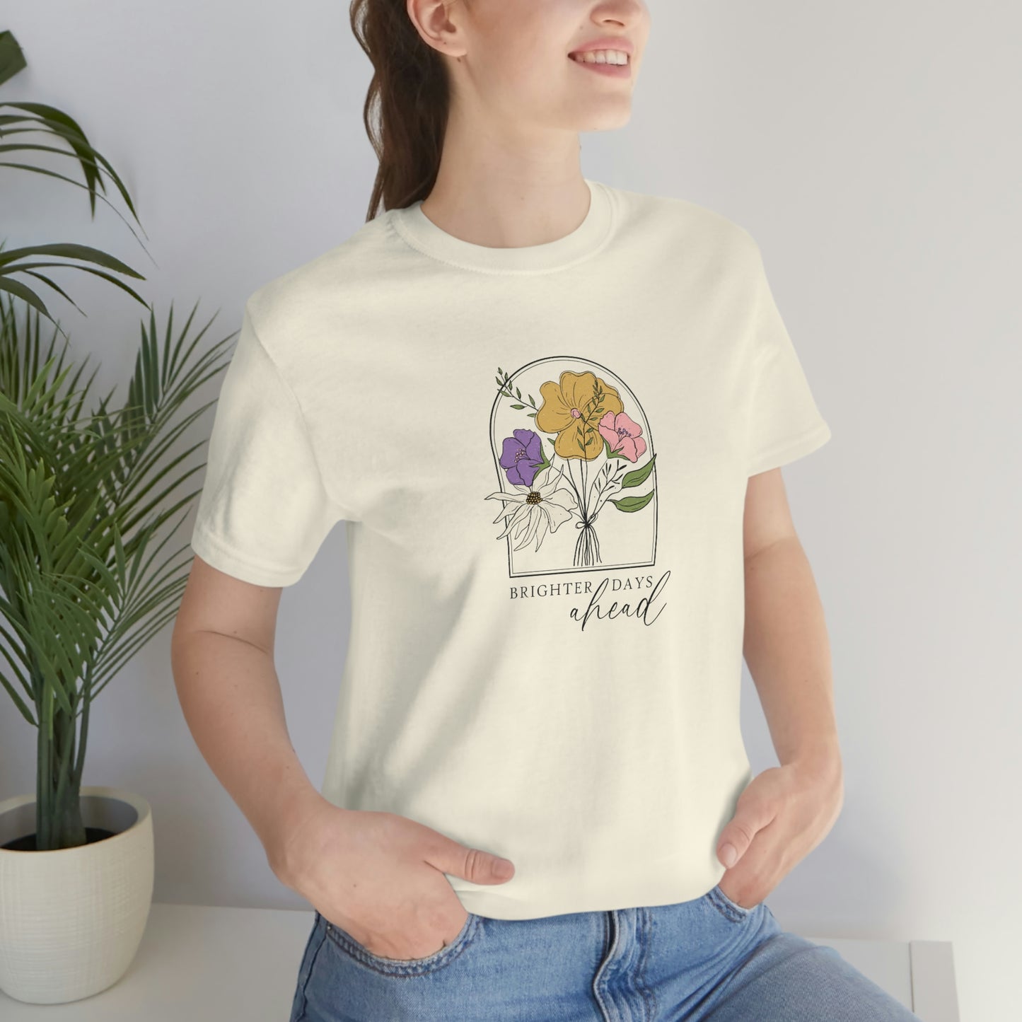 Brighter days ahead motivational shirt