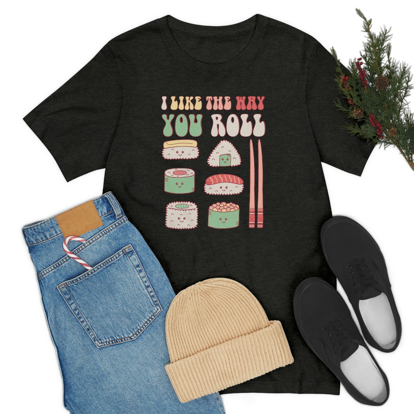 I like the way you roll sushi valentine's day shirt