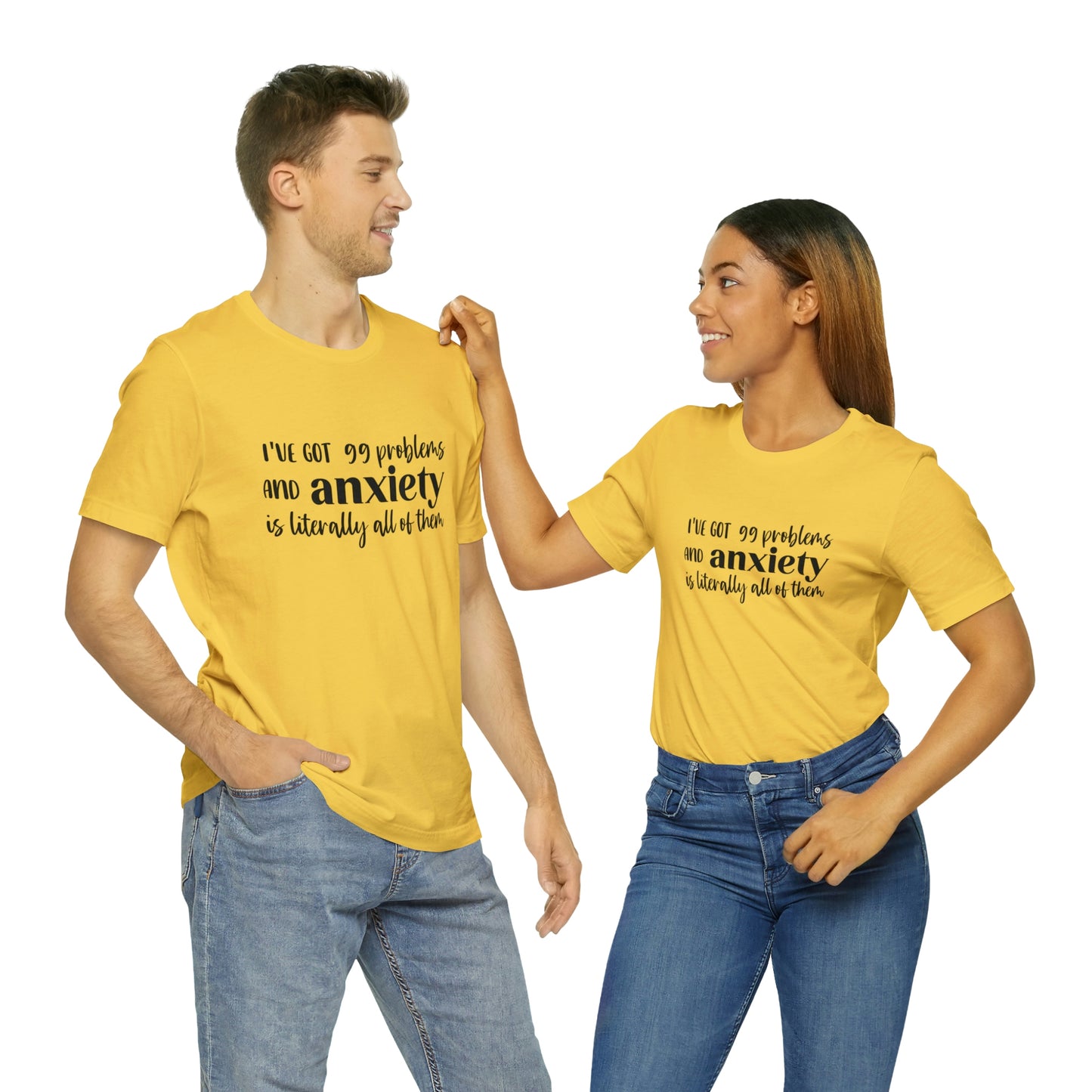 Anxiety 99 problems unisex shirt