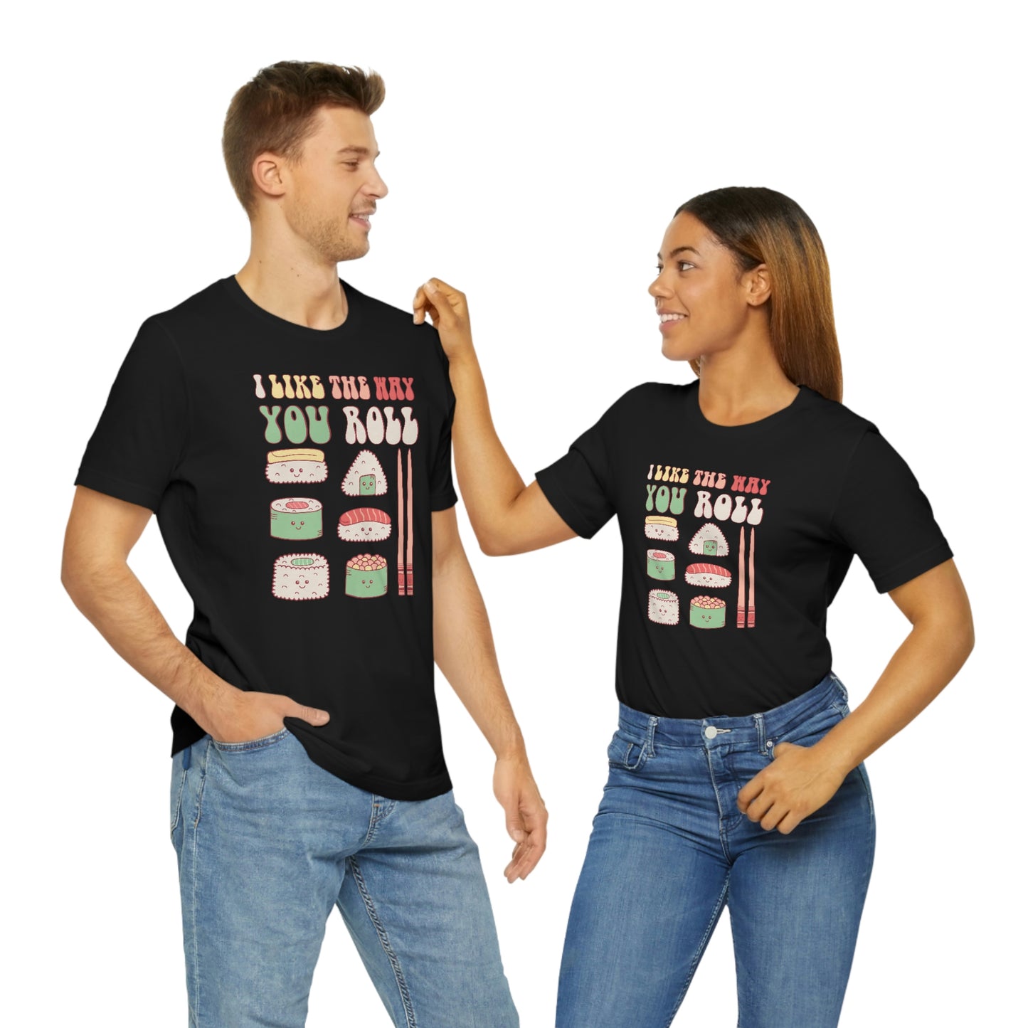 I like the way you roll sushi valentine's day shirt