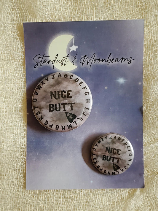 Nice Butt Ouija Board Spirit Board Planchette Pin Button Badge