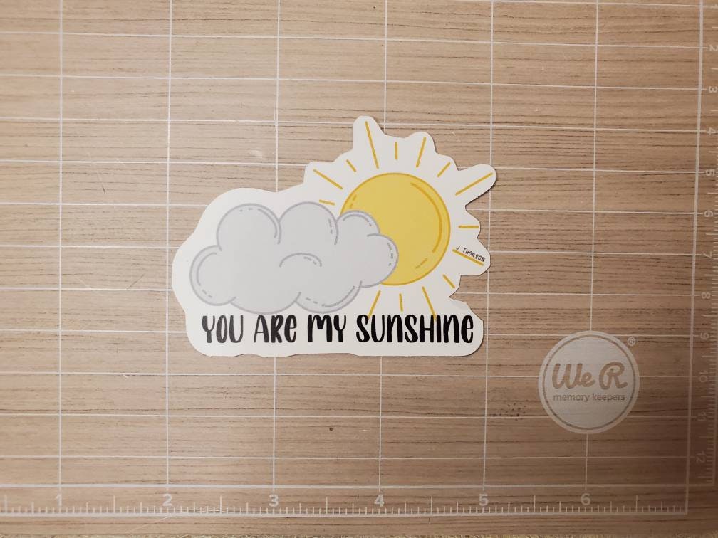 You are my sunshine Waterproof Vinyl Sticker