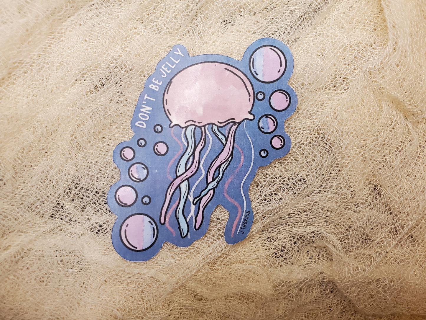 Don't be Jelly Jellyfish Waterproof Vinyl Sticker