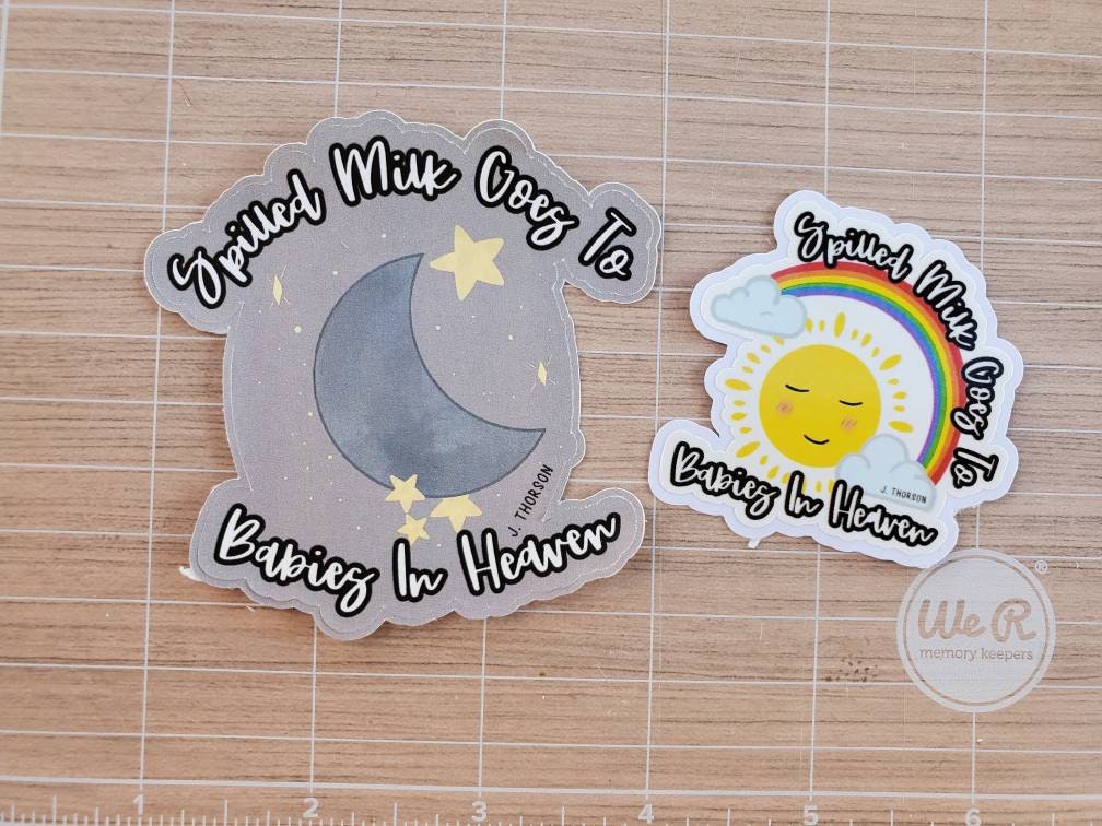 Spilled milk goes to babies in heaven breastfeeding sticker moon and sun