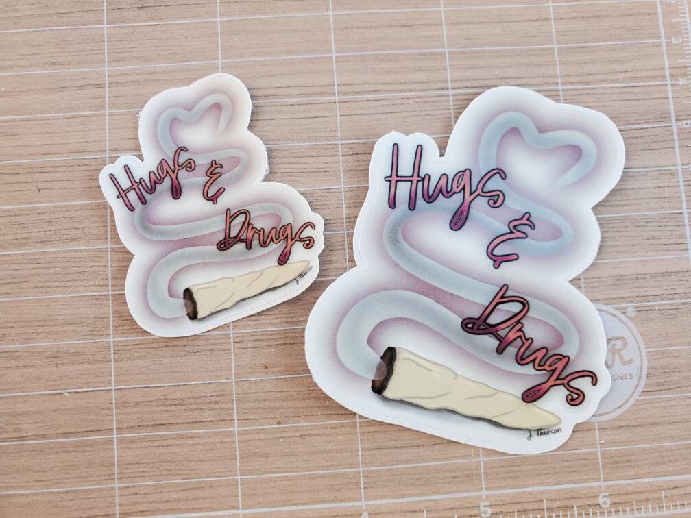 Marijuana Weed Pot Joint Hugs and Drugs Sticker